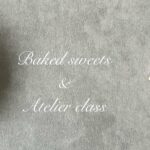 9月のアトリエ教室・開講日と、新設「焼き菓子の会」のお知らせ